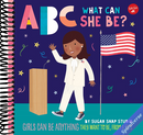 ABC for Me: ABC What Can She Be?: Girls can be anything they want to be, from A to Z (Volume 5)