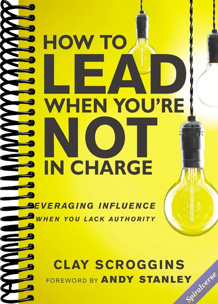How to Lead When You're Not in Charge: Leveraging Influence When You Lack Authority