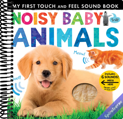 Noisy Baby Animals: Includes 6 Sounds and an On/Off Switch on the Back Cover! (My First)
