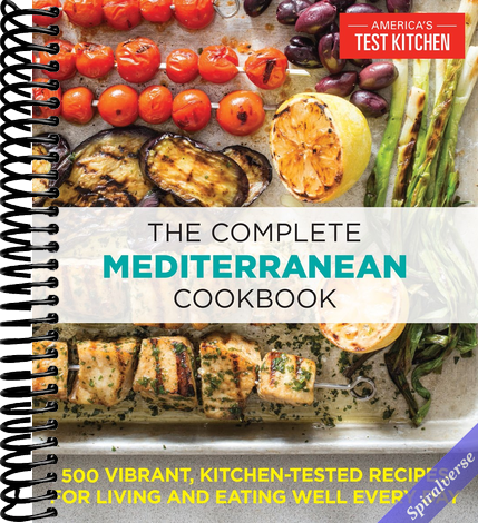 The Complete Mediterranean Cookbook: 500 Vibrant, Kitchen-Tested Recipes for Living and Eating Well Every Day