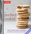 The Perfect Cookie: Your Ultimate Guide to Foolproof Cookies, Brownies & Bars (Perfect Baking Cookbooks)