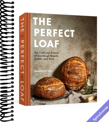 The Perfect Loaf: The Craft and Science of Sourdough Breads, Sweets, and More: A Baking Book