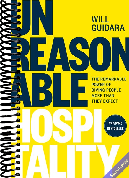 Unreasonable Hospitality: The Remarkable Power of Giving People More Than They Expect
