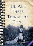 'Til All These Things Be Done: A Novel