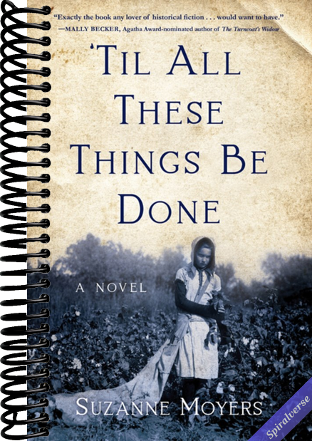 'Til All These Things Be Done: A Novel